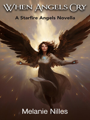 cover image of When Angels Cry (Starfire Angels Series)